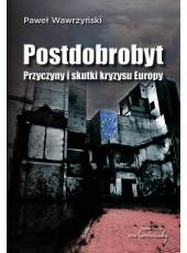 Postdobrobyt; Przyczyny i skutki kryzysu Europy (E-Book) (PDF)